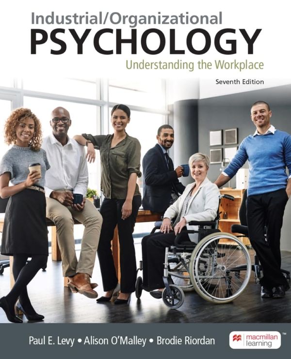 Industrial Organizational Psychology Understanding the Workplace 7th Edition By Paul Levy