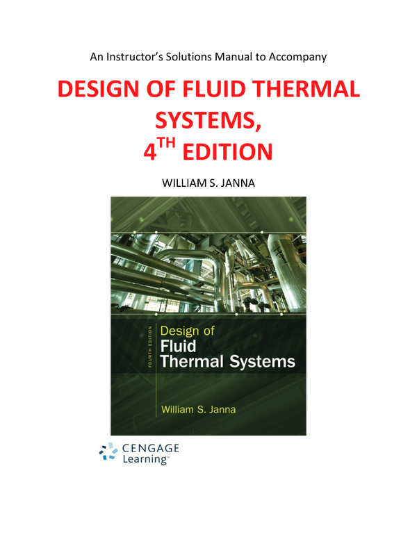 Instructor’s Solutions Manual – Design of Fluid Thermal Systems (4th Edition) by William S. Janna