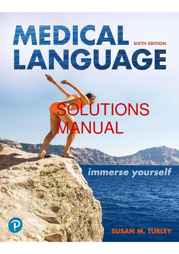 Medical Language Immerse Yourself 6th Edition By Susan M. Turley SOLUTIONS MANUAL