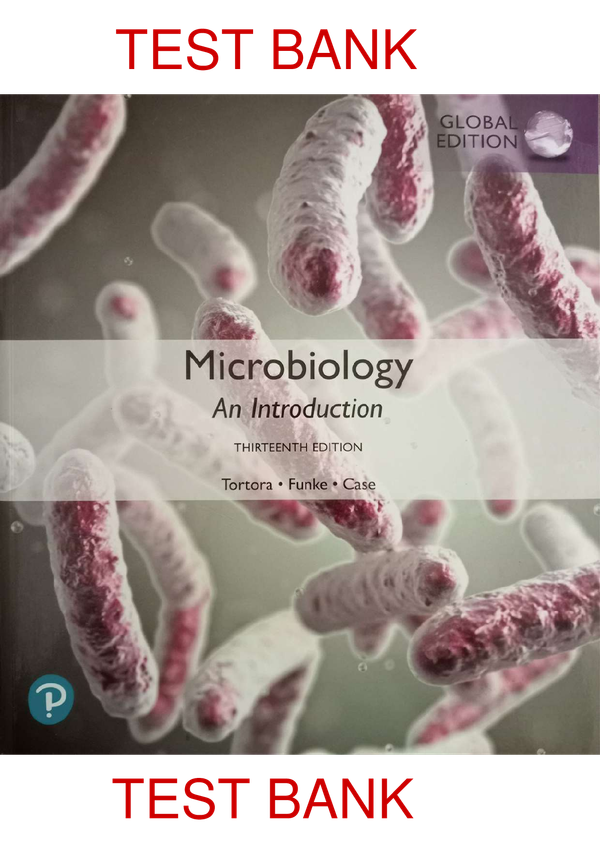 Microbiology An Introduction 13th Edition By Gerard Totora, Bardell Funke, Christine Case SOLUTIONS MANUAL