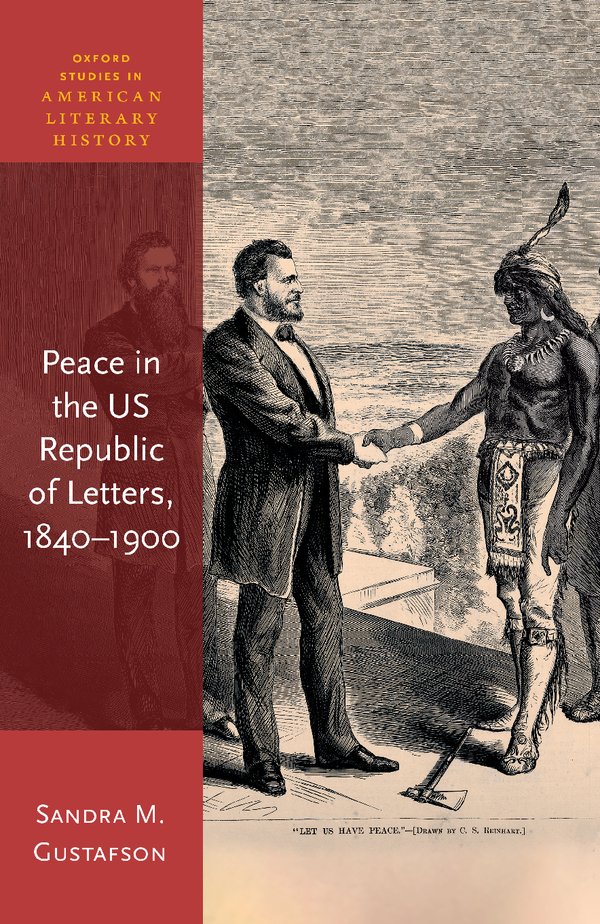 Peace in the US Republic of Letters, 1840-1900 1e By Prof Sandra Gustafson