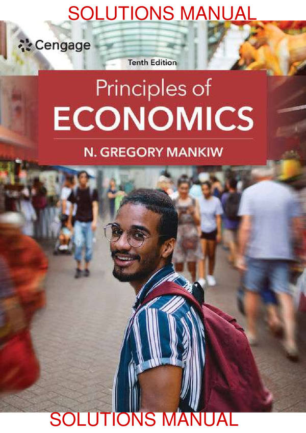 Principles Of Economics 10th Edition By N. Gregory Mankiw SOLUTIONS MANUAL