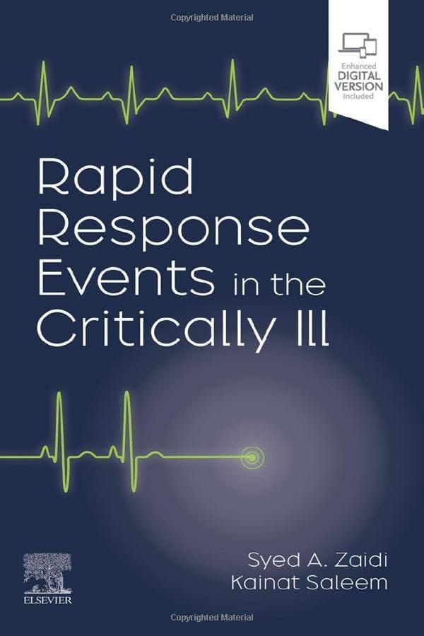 Rapid Response Events in the Critically Ill 1st Edition By Arsalan Zaidi, Kainat Saleem