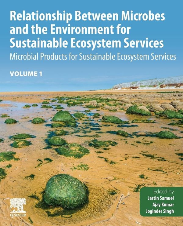 Relationship Between Microbes and the Environment for Sustainable Ecosystem Services Volume 1 1st Edition By Jastin Samuel, Ajay Kumar, Joginder Singh Panwar
