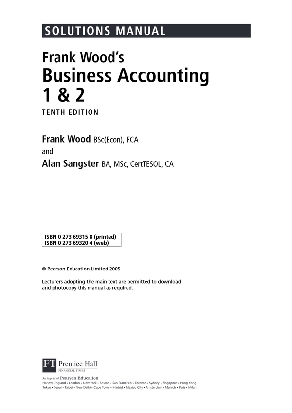 SOLUTIONS MANUAL Frank Wood’s Business Accounting 1 & 2 TENTH EDITION Frank Wood