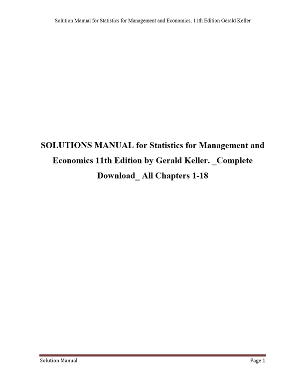 SOLUTIONS MANUAL for Statistics for Management and Economics 11th Edition by Gerald Keller. _Complete Download_ All Chapters 1-18