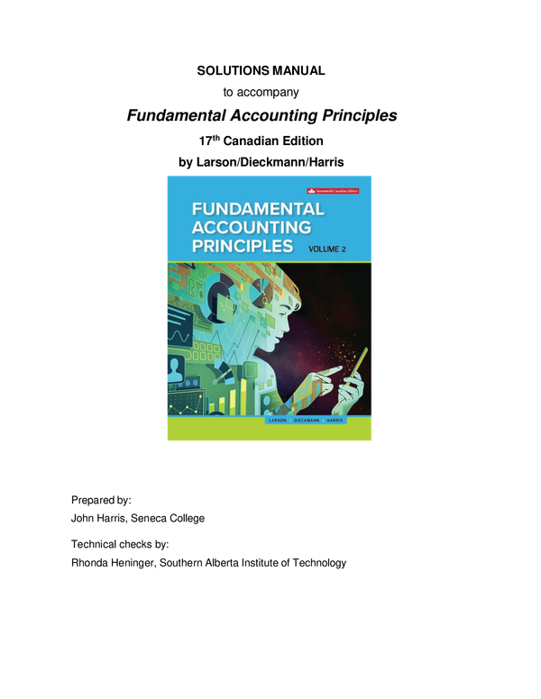 SOLUTIONS MANUAL to accompany Fundamental Accounting Principles 17th Canadian Edition by Larson/Dieckmann/Harris