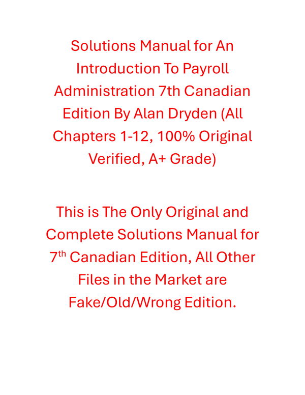 Solutions Manual An Introduction To Payroll Administration 7th Canadian Edition By Alan Dryden