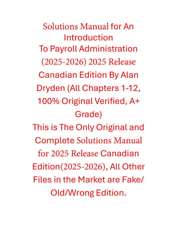 Solutions Manual An Introduction to Payroll Administration 2025-2026 (Evergreen Release) By Alan Dryden