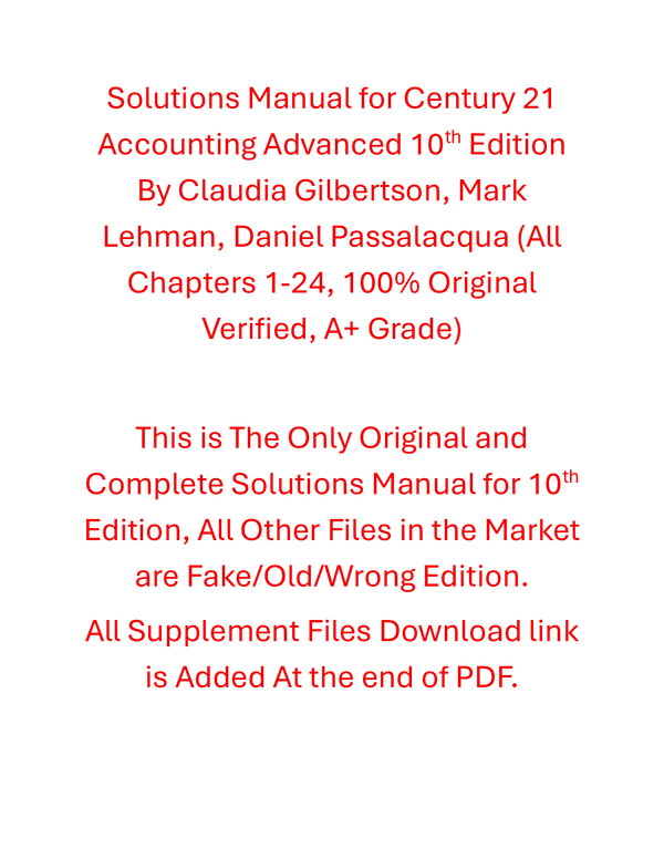 Solutions Manual Century 21 Accounting Advanced 10th Edition By Claudia Gilbertson, Mark Lehman, Daniel Passalacqua