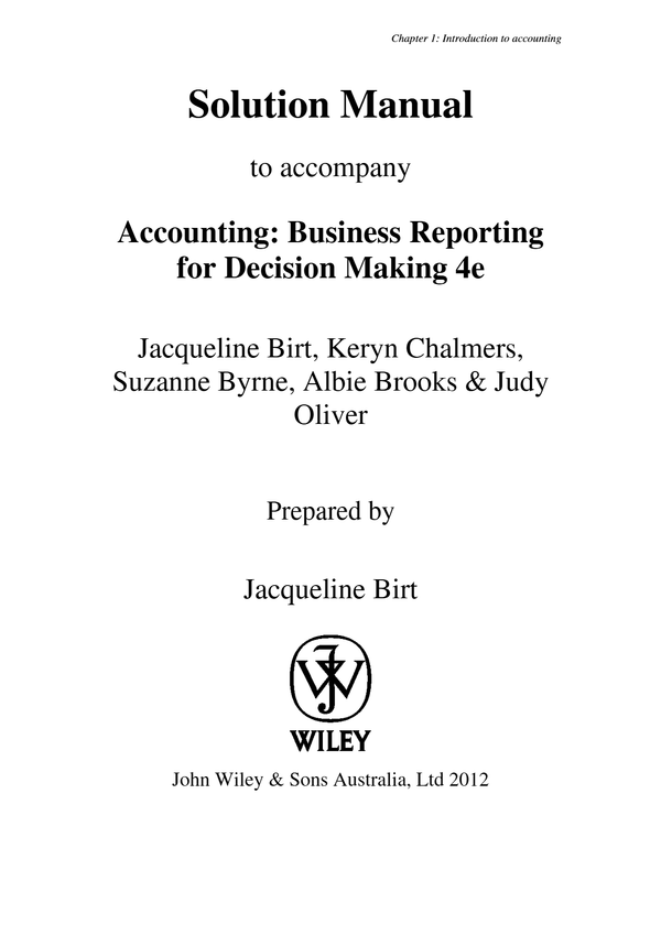 Solutions Manual For Accounting Business Reporting for Decision Making 4th Edition By Birt Keryn Albie Suzy Oliver