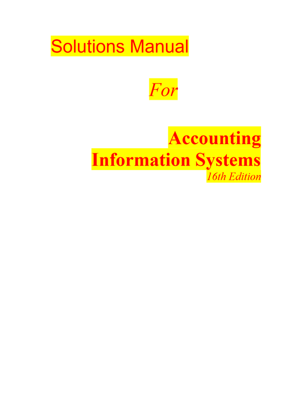 Solutions Manual For Accounting Information Systems 16th Edition