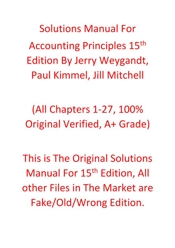 Solutions Manual For Accounting Principles 15th Edition By Jerry Weygandt, Paul Kimmel, Jill Mitchell