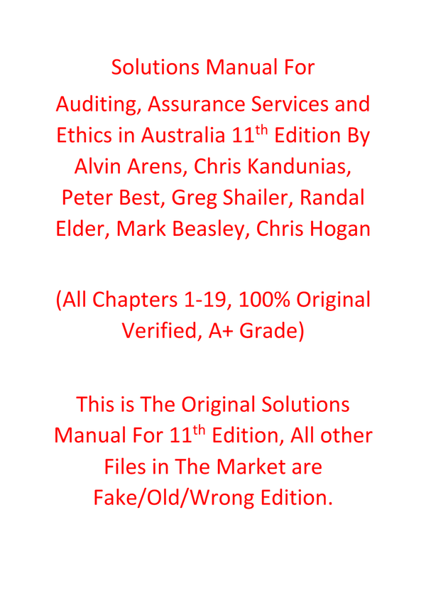Solutions Manual For Auditing, Assurance Services and Ethics in Australia 11e Alvin Arens, Chris Kandunias, Peter Best, Greg Shailer, Randal Elder, Mark Beasley, Chris Hogan