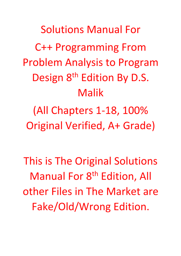 Solutions Manual For C++ Programming From Problem Analysis to Program Design 8th Edition By D.S. Malik