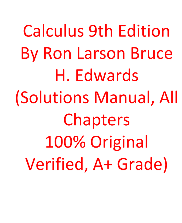 Solutions Manual For Calculus 9th Edition By Ron Larson Bruce H. Edwards