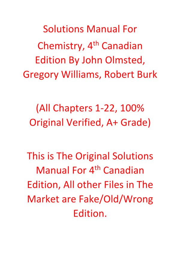 Solutions Manual For Chemistry, 4th Canadian Edition By John Olmsted, Gregory Williams, Robert Burk (Wiley)