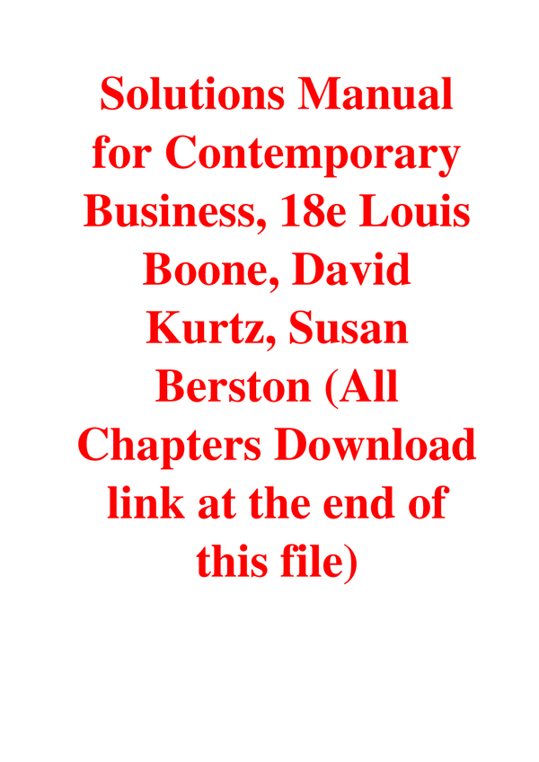 Solutions Manual For Contemporary Business, 18th Edition By Louis Boone, David Kurtz, Susan Berston