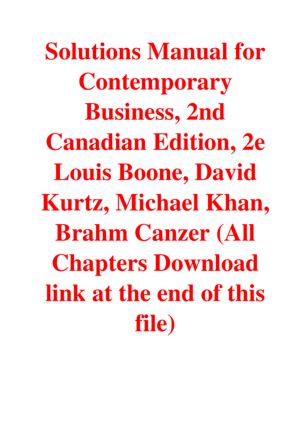 Solutions Manual For Contemporary Business, 2nd Canadian Edition, 2nd Edition By Louis Boone, David Kurtz, Michael Khan, Brahm Canzer