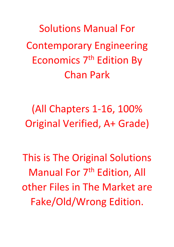 Solutions Manual For Contemporary Engineering Economics 7e Chan Park