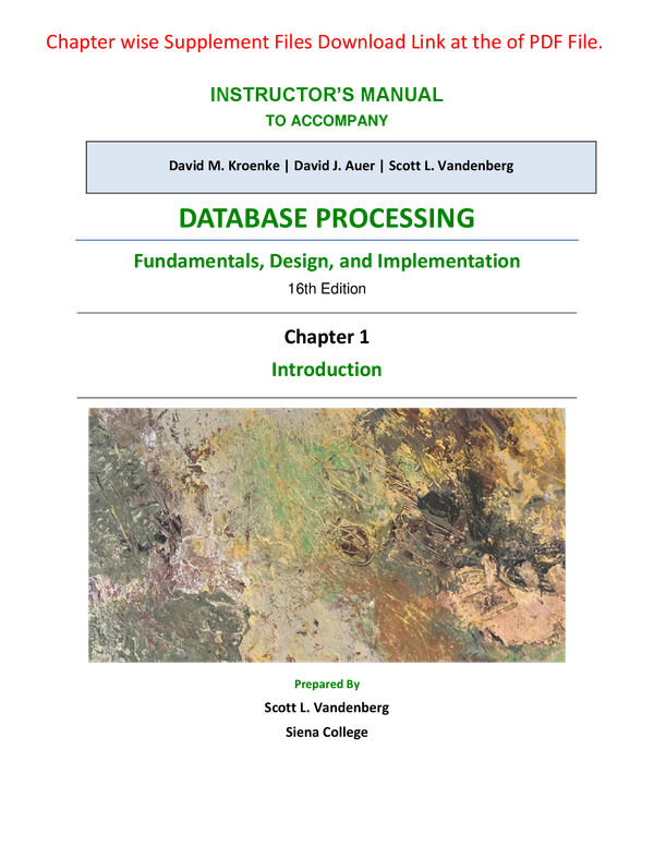 Solutions Manual For Database Processing Fundamentals, Design, and Implementation, 16th Edition By David M. Kroenke, David J. Auer, Scott L. Vandenberg
