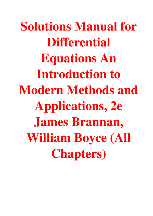 Solutions Manual For Differential Equations An Introduction to Modern Methods and Applications, 2nd Edition By James Brannan, William Boyce