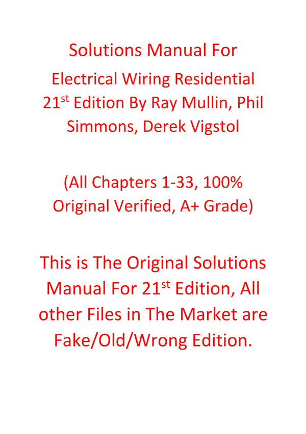 Solutions Manual For Electrical Wiring Residential 21th Edition By Ray Mullin, Phil Simmons, Derek Vigstol