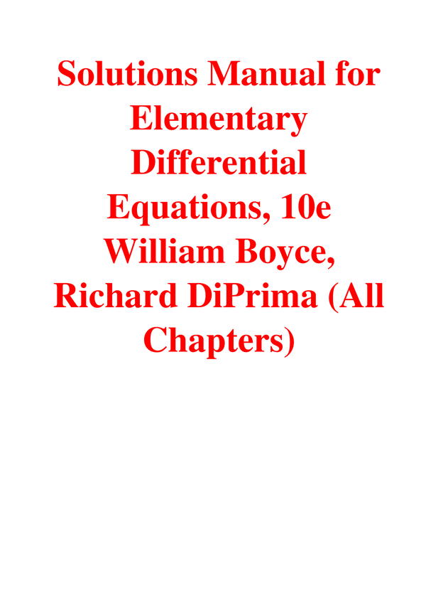 Solutions Manual For Elementary Differential Equations, 10th Edition By William Boyce, Richard DiPrima