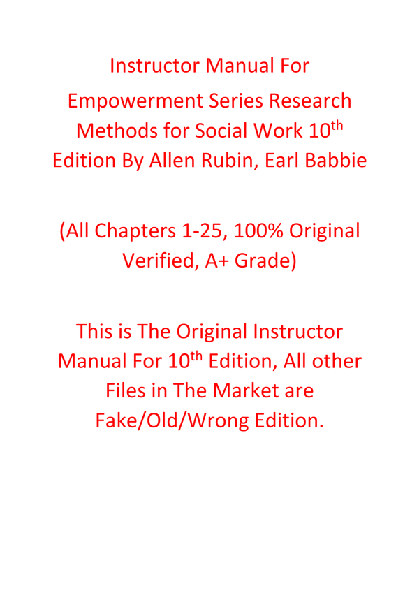 Solutions Manual For Empowerment Series Research Methods for Social Work 10th Edition By Allen Rubin, Earl Babbie