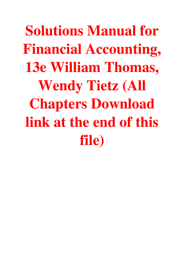 Solutions Manual For Financial Accounting, 13th Edition By William Thomas, Wendy Tietz