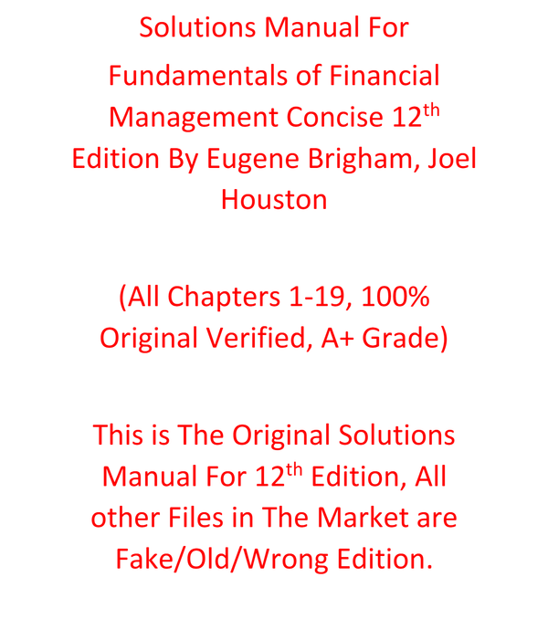 Solutions Manual For Fundamentals of Financial Management Concise 12th Edition By Eugene Brigham, Joel Houston