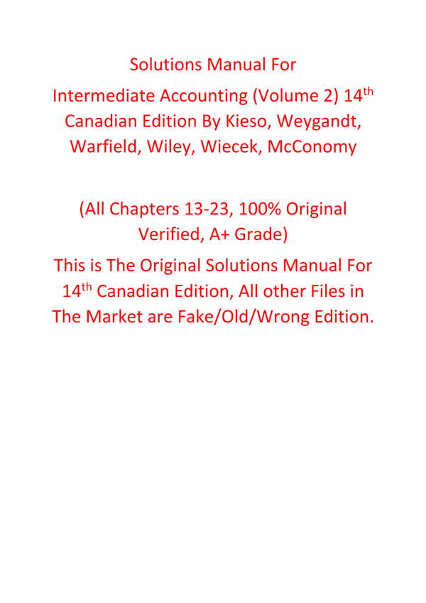 Solutions Manual For Intermediate Accounting (Volume 2) 14th Canadian Edition By Kieso, Weygandt, Warfield, Wiley, Wiecek, McConomy