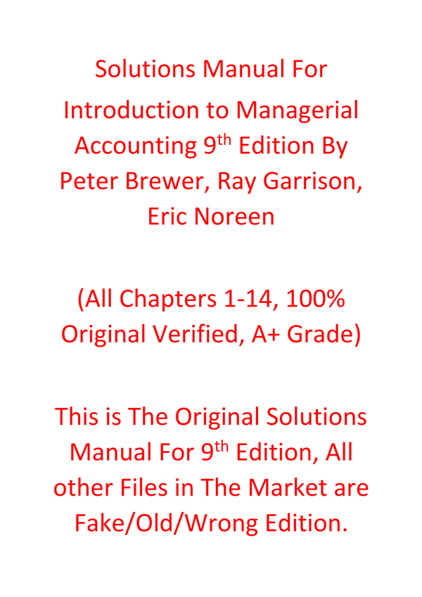 Solutions Manual For Introduction to Managerial Accounting 9e Peter Brewer, Ray Garrison, Eric Noreen