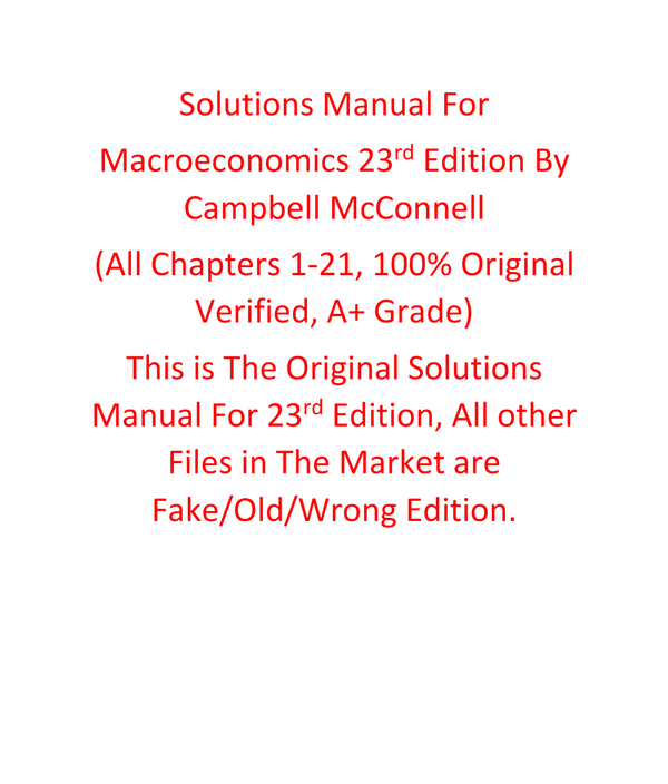 Solutions Manual For Macroeconomics 23rd Edition By Campbell McConnell