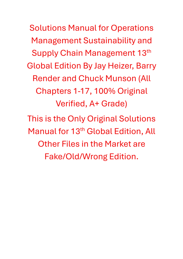 Solutions Manual For Operations Management Sustainability and Supply Chain Management 13th Global Edition By Jay Heizer, Barry Render, Chuck Munson