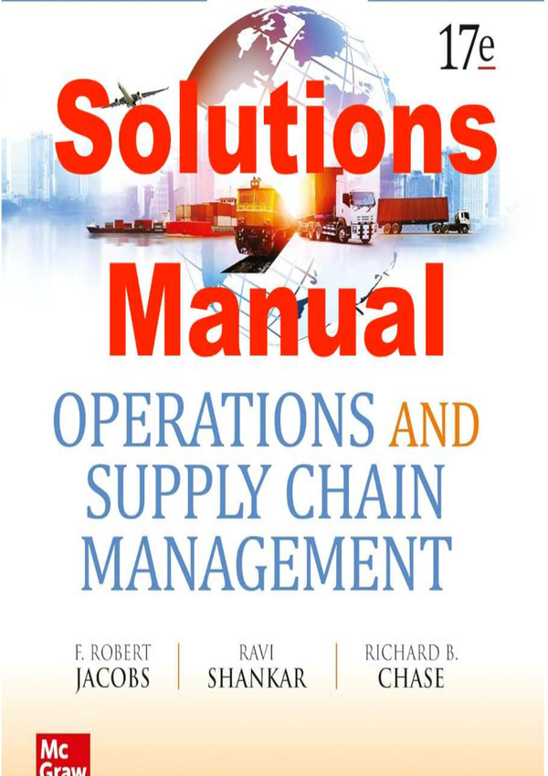 Solutions Manual For Operations and Supply Chain Management 17th Indian Edition By Robert Jacobs, Richard Chase