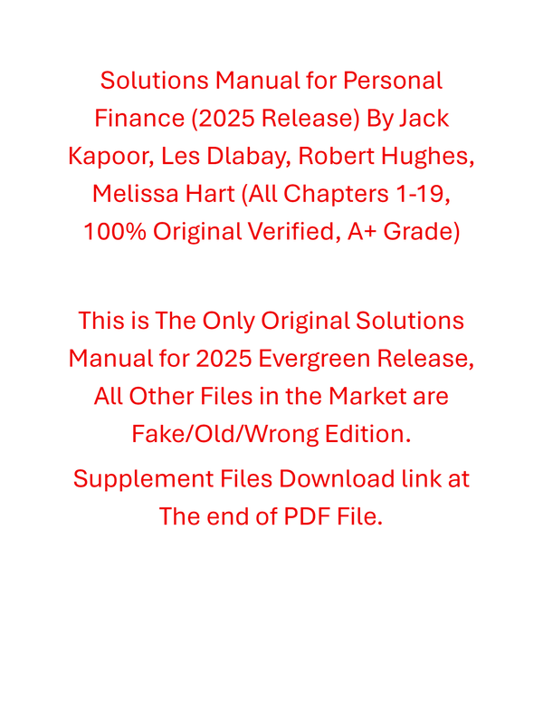Solutions Manual For Personal Finance (2025 Release) By Jack Kapoor, Les Dlabay, Robert Hughes, Melissa Hart