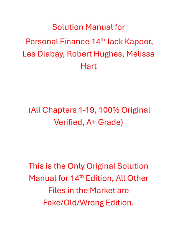 Solutions Manual For Personal Finance 14th Edition By Jack Kapoor, Les Dlabay, Robert Hughes, Melissa Hart