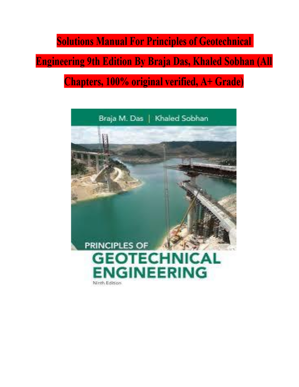 Solutions Manual For Principles of Geotechnical Engineering 9th Edition By Braja Das, Khaled Sobhan (All Chapters, 100% original verified, A+ Grade