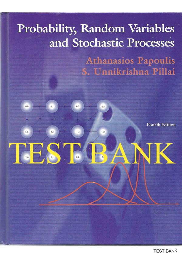 Solutions Manual For Probability, Random Variables, And Stochastic Processes 4th Edition By Athanasios Papoulis, Unnikrishna Pillai