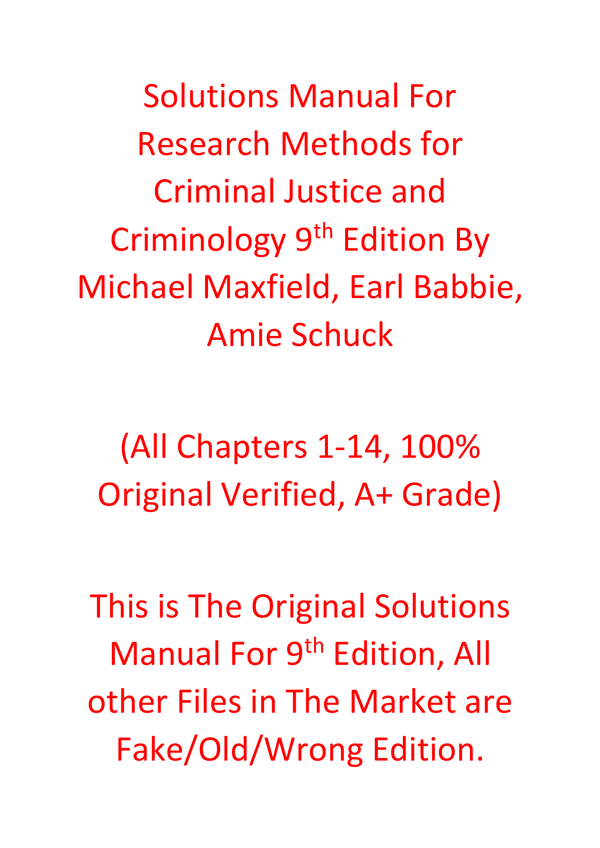 Solutions Manual For Research Methods for Criminal Justice and Criminology 9th Edition By Michael Maxfield, Earl Babbie, Amie Schuck