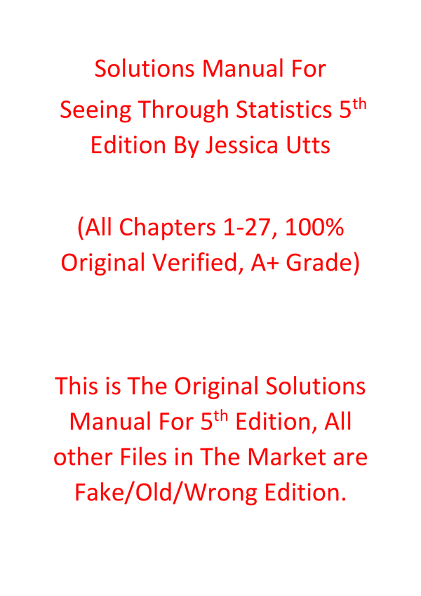 Solutions Manual For Seeing Through Statistics 5th Edition By Jessica Utts