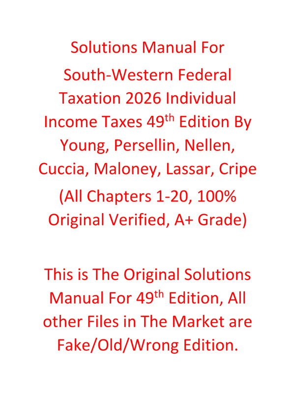 Solutions Manual For South-Western Federal Taxation 2026 Individual Income Taxes 49th Edition By Young, Persellin, Nellen, Cuccia, Maloney, Lassar, Cripe