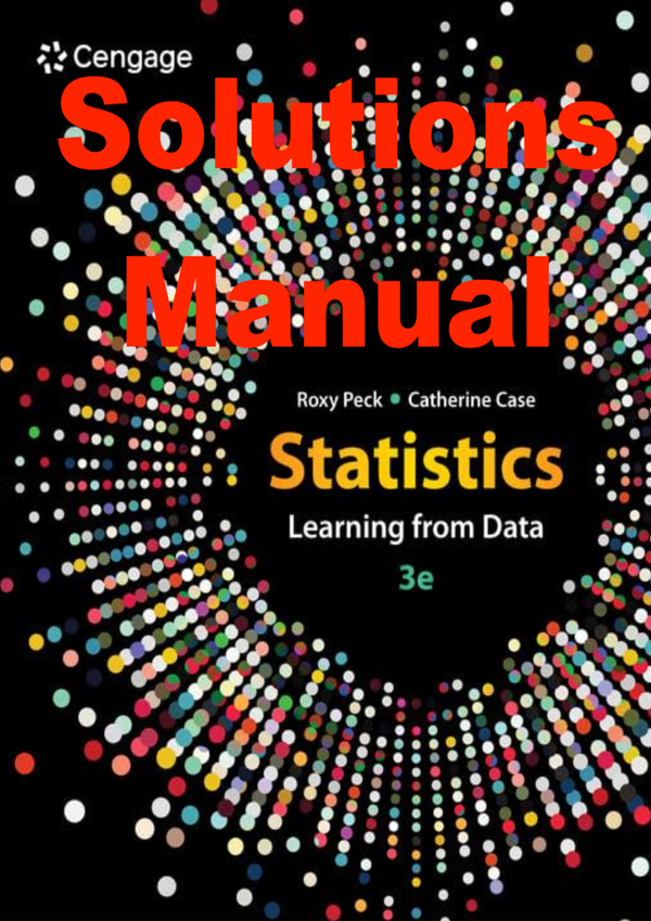 Solutions Manual For Statistics Learning from Data 3rd Edition By Roxy Peck, Catherine Case