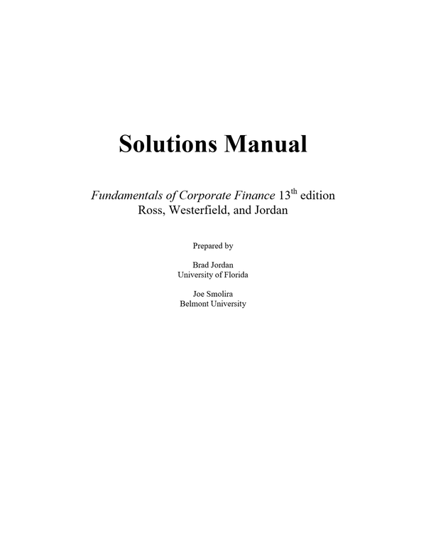 Solutions Manual Fundamentals of Corporate Finance 13th edition Ross, Westerfield, and Jordan