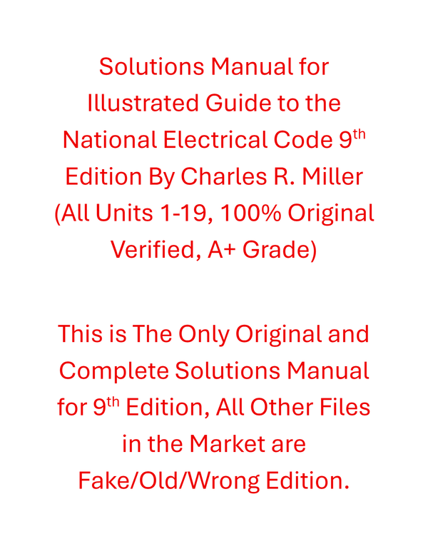 Solutions Manual Illustrated Guide to the National Electrical Code 9th Edition By Charles R. Miller