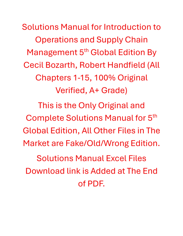 Solutions Manual Introduction to Operations and Supply Chain Management 5th Global Edition By Cecil Bozarth, Robert Handfield