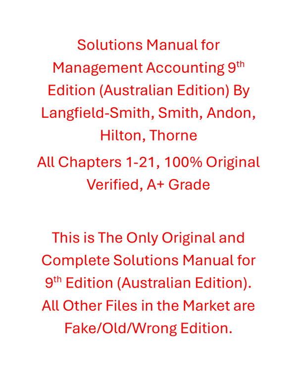 Solutions Manual Management Accounting 9th Edition (Australian Edition) By Langfield-Smith, Smith, Andon, Hilton, Thorne