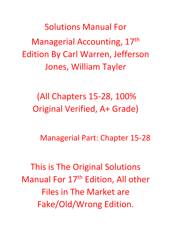 Solutions Manual Managerial Accounting 17th Edition By Carl Warren, Jefferson Jones, William Tayler