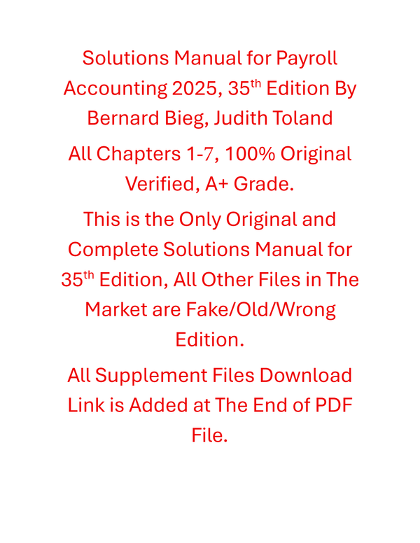 Solutions Manual Payroll Accounting 2025, 35th Edition By Bernard Bieg, Judith Toland